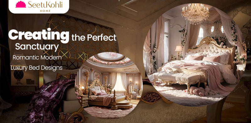 Creating the Perfect Sanctuary Romantic Modern Luxury Bed Designs