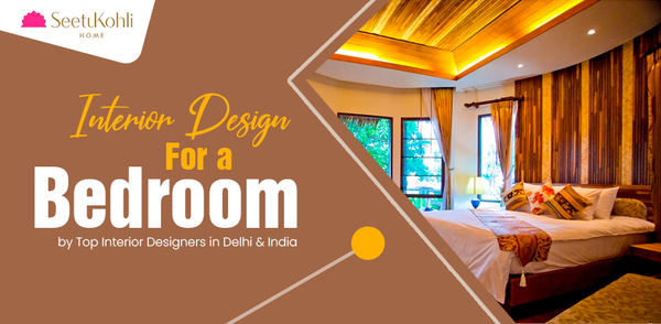 Interior Design for a Bedroom by Top Interior Designers in Delhi & India