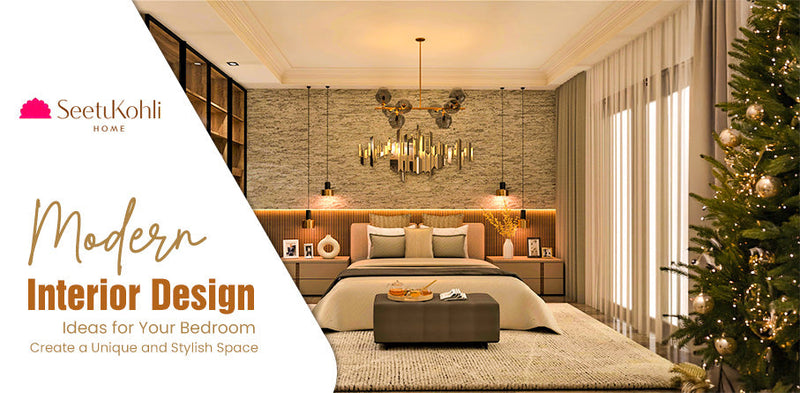 Modern Interior Design Ideas for Your Bedroom: Create a Unique and Stylish Space