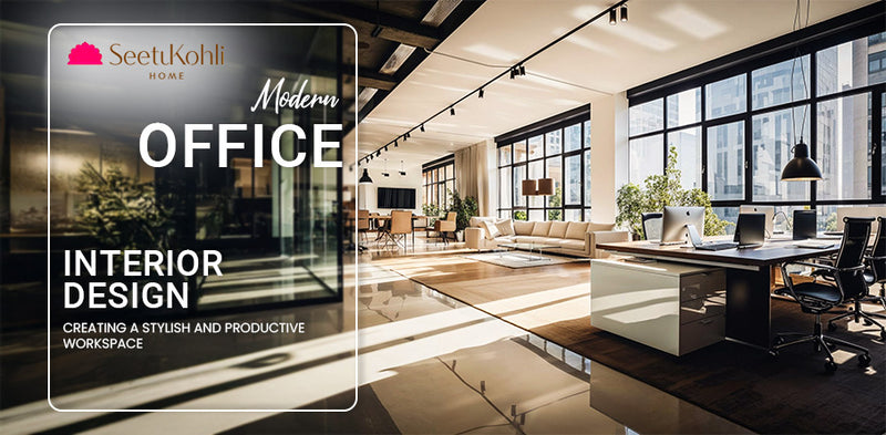 Modern Office Interior Design: Creating a Stylish and Productive Workspace
